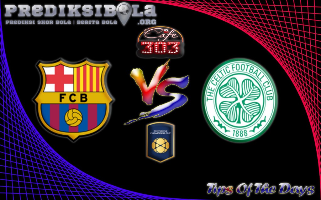 Prediksi Skor Barcelona Vs Celtic 31 Juli 2016